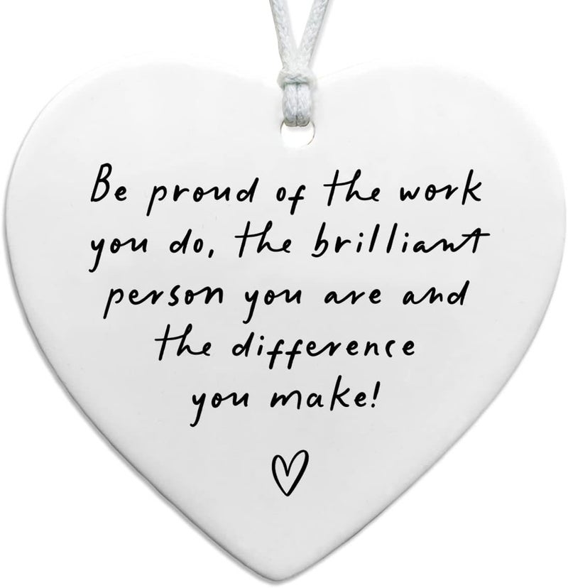 WCDHOR Be Proud of the Work You Do, Thank You Gift, Ceramic Heart Keepsake, Leaving Gift, New Job Gift, Heart Hanging Decoration, Coworker Gift, Keepsake for Teacher, Nurse, Coworker Retirement Gifts - Image 1